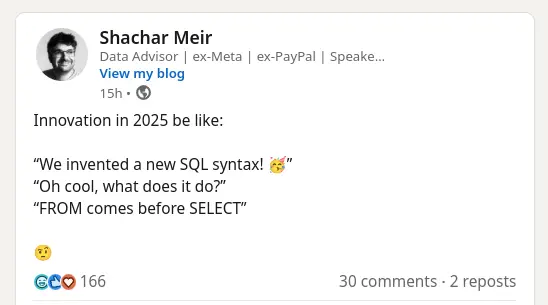 FROM comes before SELECT